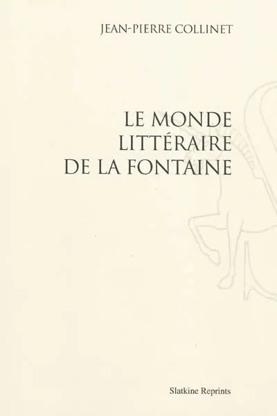 Le monde littéraire de La Fontaine