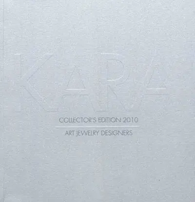 Kara : collector's edition 2010 : art jewelry designers