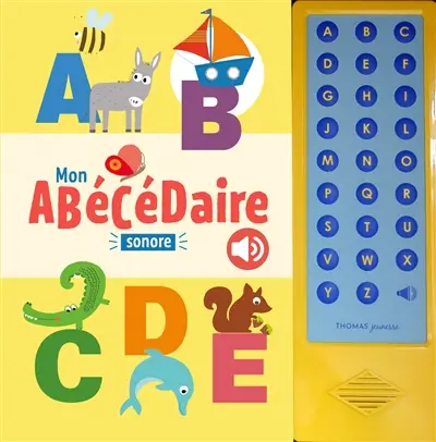 Mon abécédaire sonore de la maternelle au CP