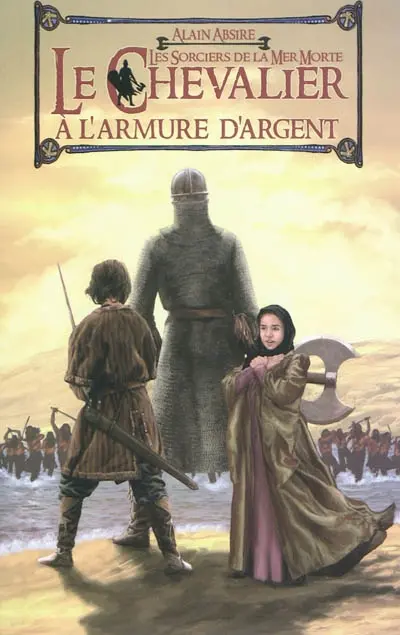 Le chevalier à l'armure d'argent. Vol. 2. Les sorciers de la mer Morte
