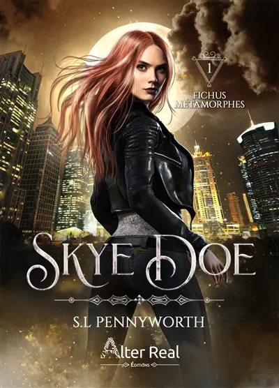 Skye Doe. Vol. 1. Fichus métamorphes