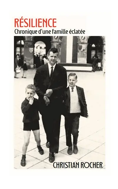 Résilience : Chronique d'une famille éclatée