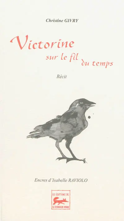 Victorine sur le fil du temps : récit