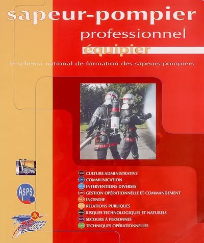 Sapeur-pompier professionnel, équipier : le schéma national de formation des sapeurs-pompiers