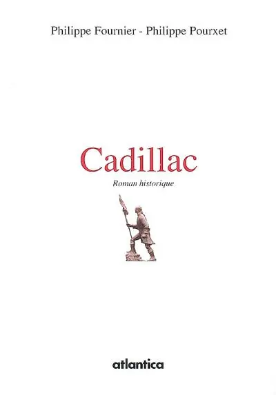 Cadillac : roman historique