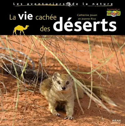 La vie cachée des déserts