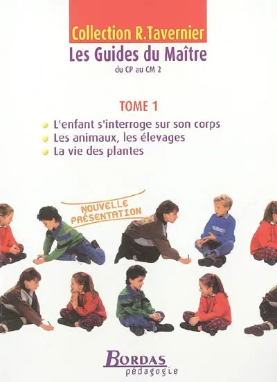 Les guides du maître : du CP au CM2. Vol. 1