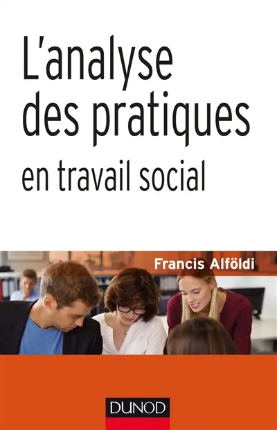 L'analyse des pratiques en travail social