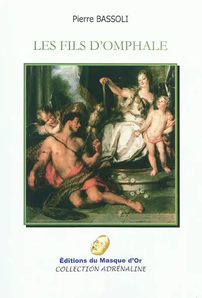 Arthur Nicot. Vol. 1. Les fils d'Omphale : polar