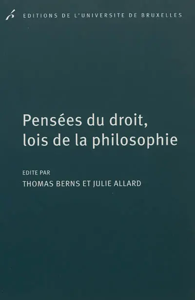 Pensées du droit, lois de la philosophie : en l'honneur de Guy Haarscher