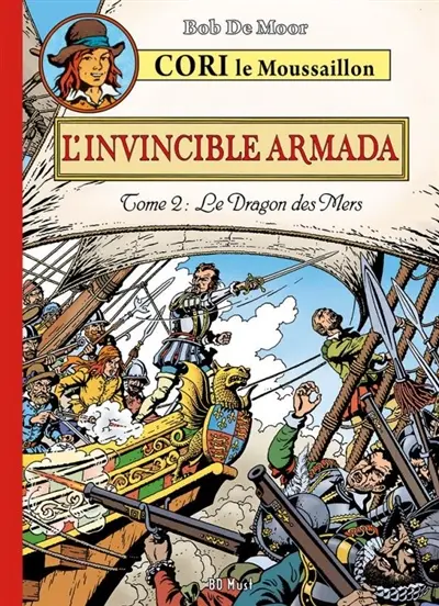 Cori le moussaillon. L'invincible armada. Vol. 2. Le Dragon des mers