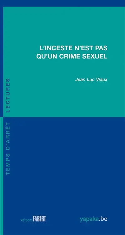 L'inceste n'est pas qu'un crime sexuel