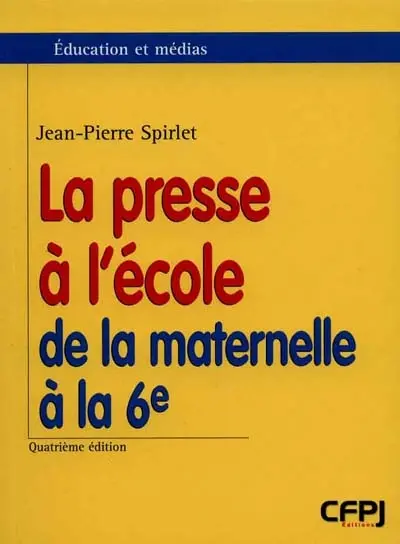 La presse à l'école : de la maternelle à la 6e