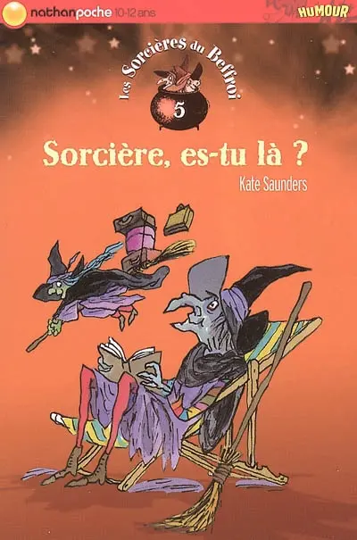 Les sorcières du beffroi. Vol. 5. Sorcière, es-tu là ?