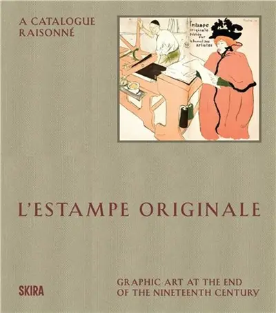 L´Estampe Originale : A Catalogue Raisonné