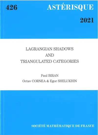 Astérisque, n° 426. Lagrangian shadows and triangulated categories