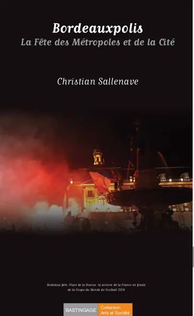 Bordeauxpolis : la fête des métropoles et de la cité