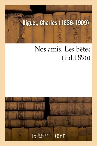 Nos amis. Les bêtes