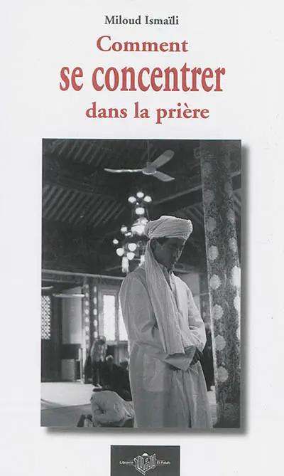 Comment se concentrer dans la prière