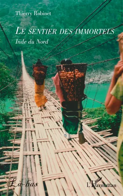 Le sentier des immortels : Inde du Nord