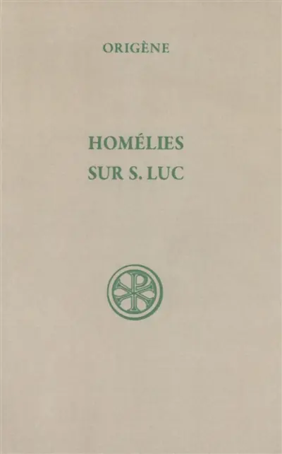Homélies sur Saint Luc