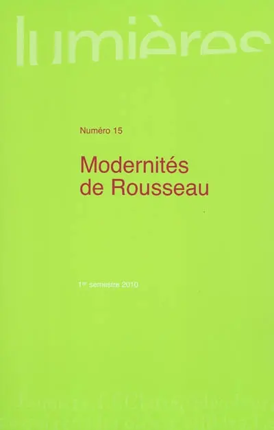 Lumières, n° 15. Modernités de Rousseau