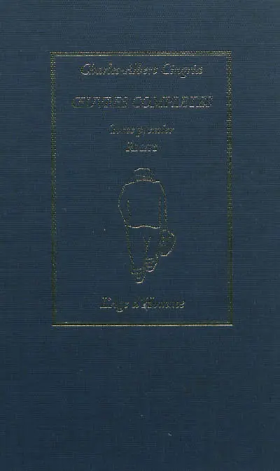 Oeuvres complètes. Vol. 1. Récits : itinéraires et lieux dits