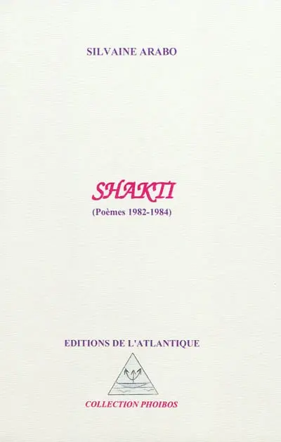 Shakti (poèmes 1982-1984)