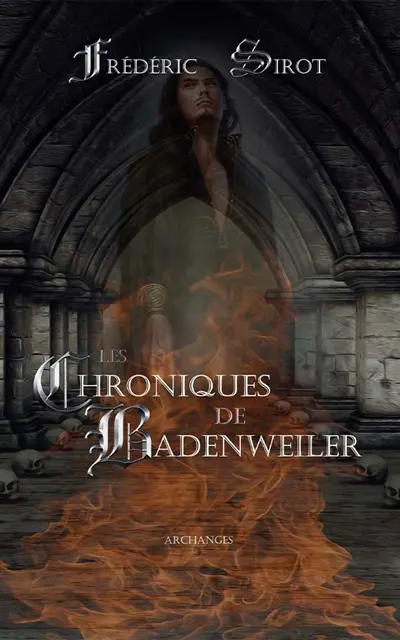 Les Chroniques de Badenweiller : Archanges
