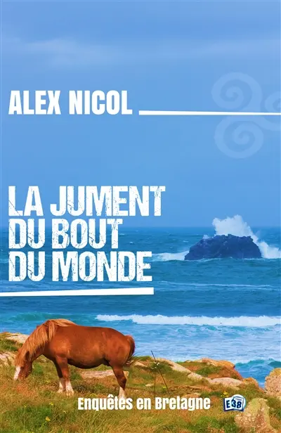 Enquêtes en Bretagne. La jument du bout du monde