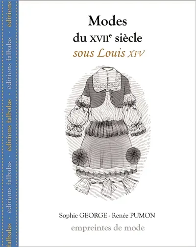 Modes du XVIIe siècle. Sous Louis XIV