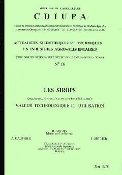 Les Sirops : saccharose, glucose, fructose et autres édulcorants, valeur technologique et utilisation