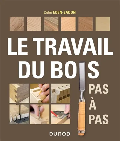 Le travail du bois pas à pas