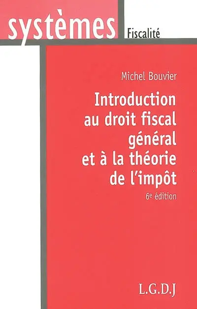 Introduction au droit fiscal général et à la théorie de l'impôt