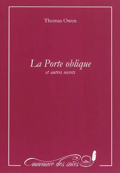 La porte oblique : et autres secrets