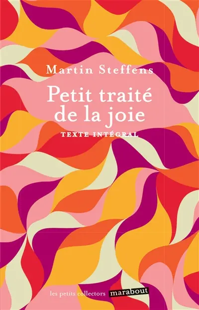 Petit traité de la joie : texte intégral