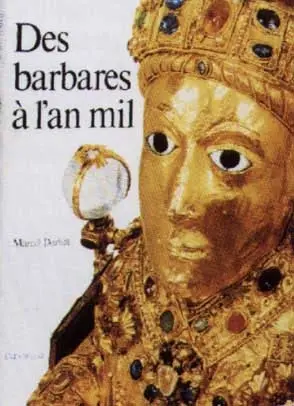 Des Barbares à l'an mil