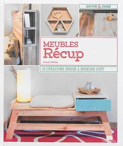 Meubles récup : 10 créations design à moindre coût