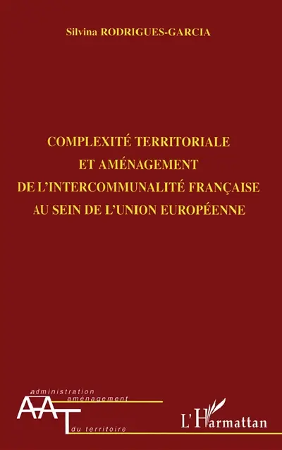 Complexité territoriale et aménagement de l'intercommunalité française au sein de l'Union européenne