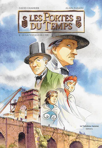 Les portes du temps. Vol. 2. Le sauvetage de l'arc