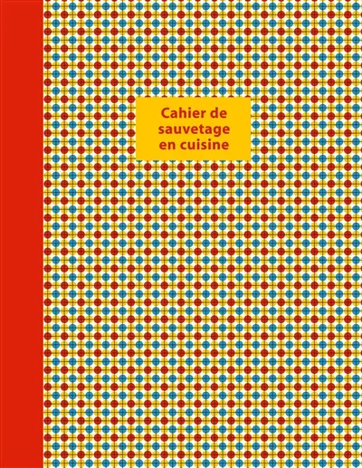 Cahier de sauvetage en cuisine