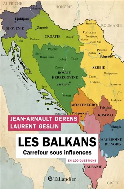 Les Balkans en 100 questions : carrefour sous influences