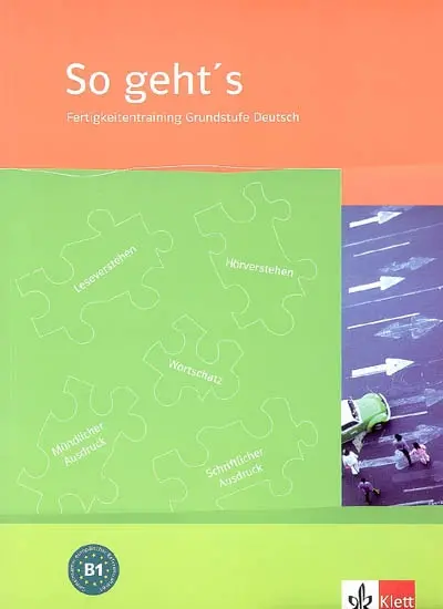 So geht's : Fertigkeitentraining Grundstufe Deutsch