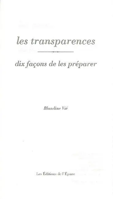 Les transparences : dix façons de les préparer