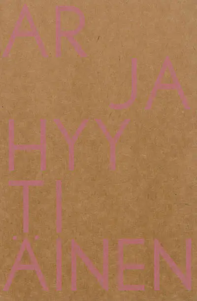 Arja Hyytiainen : cahiers 2002-2011