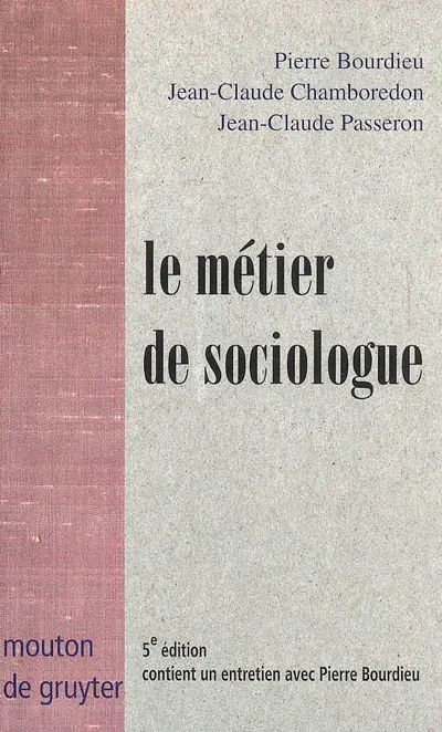 Le métier de sociologue : préalables épistémologiques