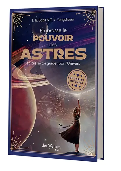 Embrasse le pouvoir des astres : et laisse-toi guider par l'Univers