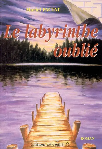 Le labyrinthe oublié. Vol. 1