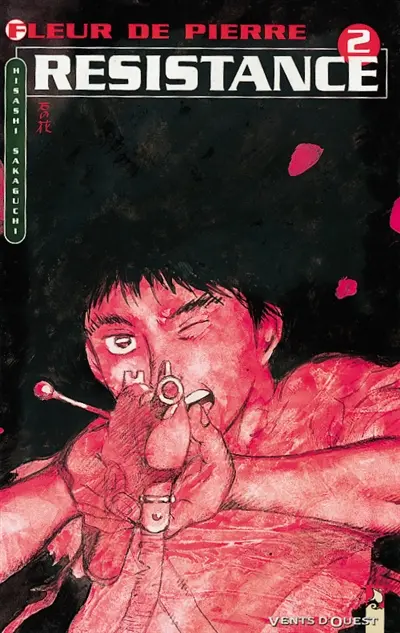 La fleur de pierre. Vol. 2. Résistance