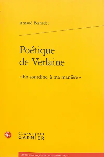Poétique de Verlaine : en sourdine, à ma manière